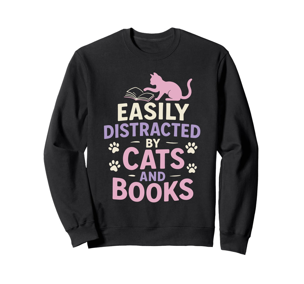 Easily Distracted Cats And Books Sweatshirt - Streetwear Style Men Women - T-Shirt, Sweatshirt, Hoodie