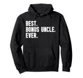 Best Bonus Uncle Ever Step Uncle Hoodie - Trendy Graphic Men Women - T-Shirt, Sweatshirt, Hoodie