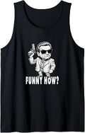 Funny How Goodfellas Humor Sarcasm Men's Women's Novelty Tank Top Unisex T-shirt, Sweatshirt, Hoodie, Long Sleeve Tee - T-Shirt, Sweatshirt, Hoodie