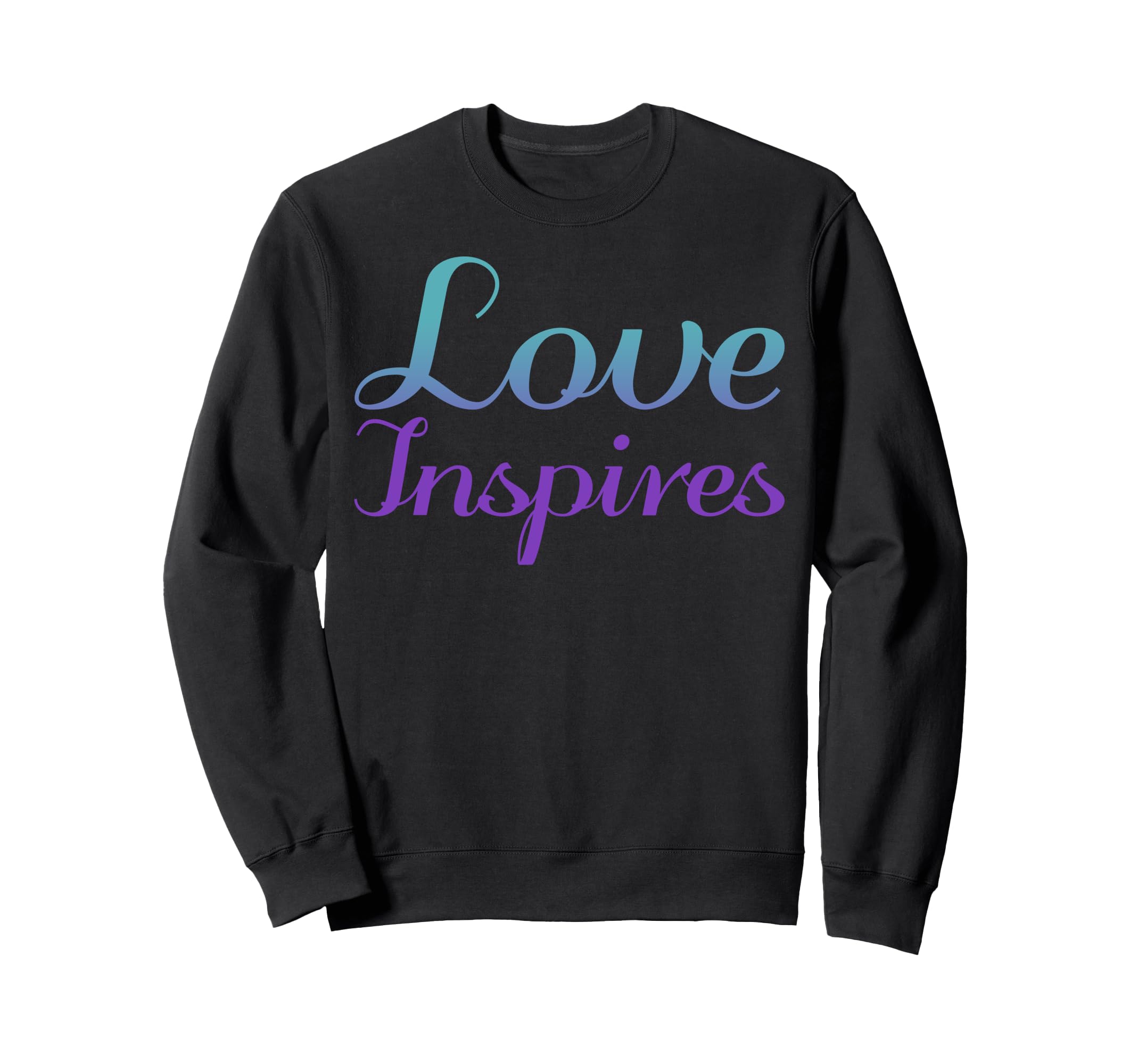 Love Inspires Mental Health Sweatshirt - Minimalist Print for Adults - T-Shirt, Sweatshirt, Hoodie