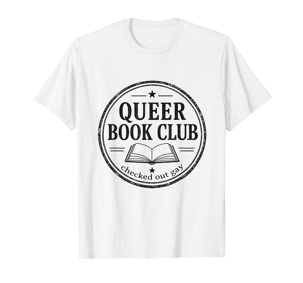 Queer Book Club Lgbtq Reader Checked Out T-Shirt - Trendy Graphic Unisex - T-Shirt, Sweatshirt, Hoodie