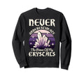 Never Underestimate Power My Sweatshirt - Trendy Graphic Men Women - T-Shirt, Sweatshirt, Hoodie