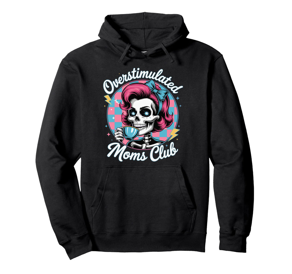 Overstimulated Moms Club Groovy Hoodie - Casual Everyday Wear for Adults - T-Shirt, Sweatshirt, Hoodie