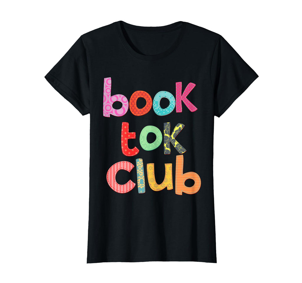 Book Tok Club Book Lover Bookish T-Shirt - Fun Novelty Design Unisex - T-Shirt, Sweatshirt, Hoodie