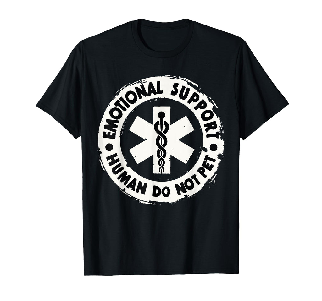 Emotional Support Human Do Not Pet Funny T-Shirt - Trendy Graphic Unisex - T-Shirt, Sweatshirt, Hoodie