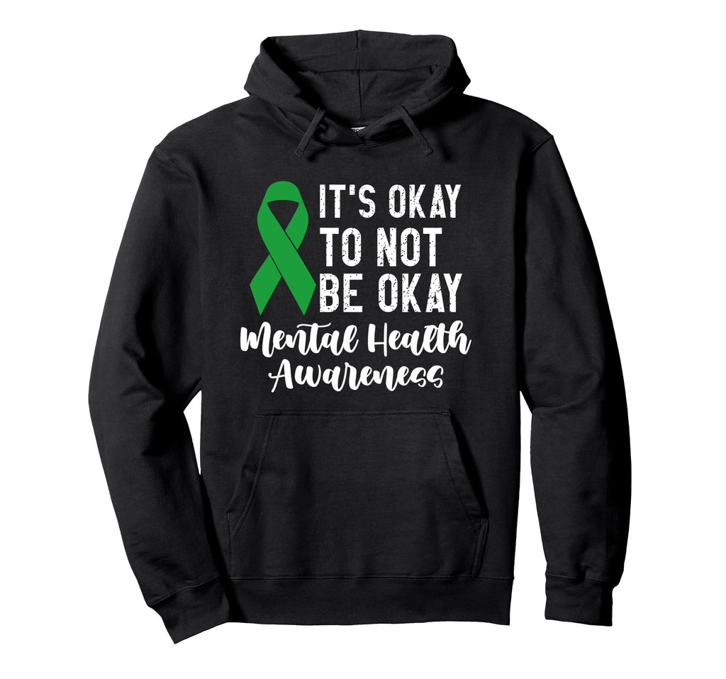 Its Okay Not To Be Okay Mental Health Hoodie - Custom Art Print Unisex - T-Shirt, Sweatshirt, Hoodie