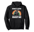 Dont Care What People Think About Me Hoodie - Custom Art Print Men Women - T-Shirt, Sweatshirt, Hoodie