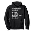 To Person Behind Me You Are Amazing Hoodie - Fun Novelty Design for Adults - T-Shirt, Sweatshirt, Hoodie