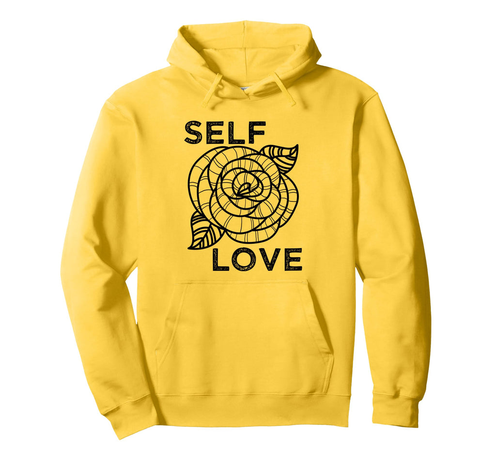 Self Love Rose Flower Self Care Quotes Hoodie - Unique Graphic Men Women - T-Shirt, Sweatshirt, Hoodie