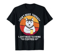 Husky Dog I Dont Need Therapy I Just T-Shirt - Unique Graphic for Adults - T-Shirt, Sweatshirt, Hoodie