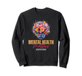 Mental Health Awareness Month End Sweatshirt - Unique Graphic Unisex - T-Shirt, Sweatshirt, Hoodie