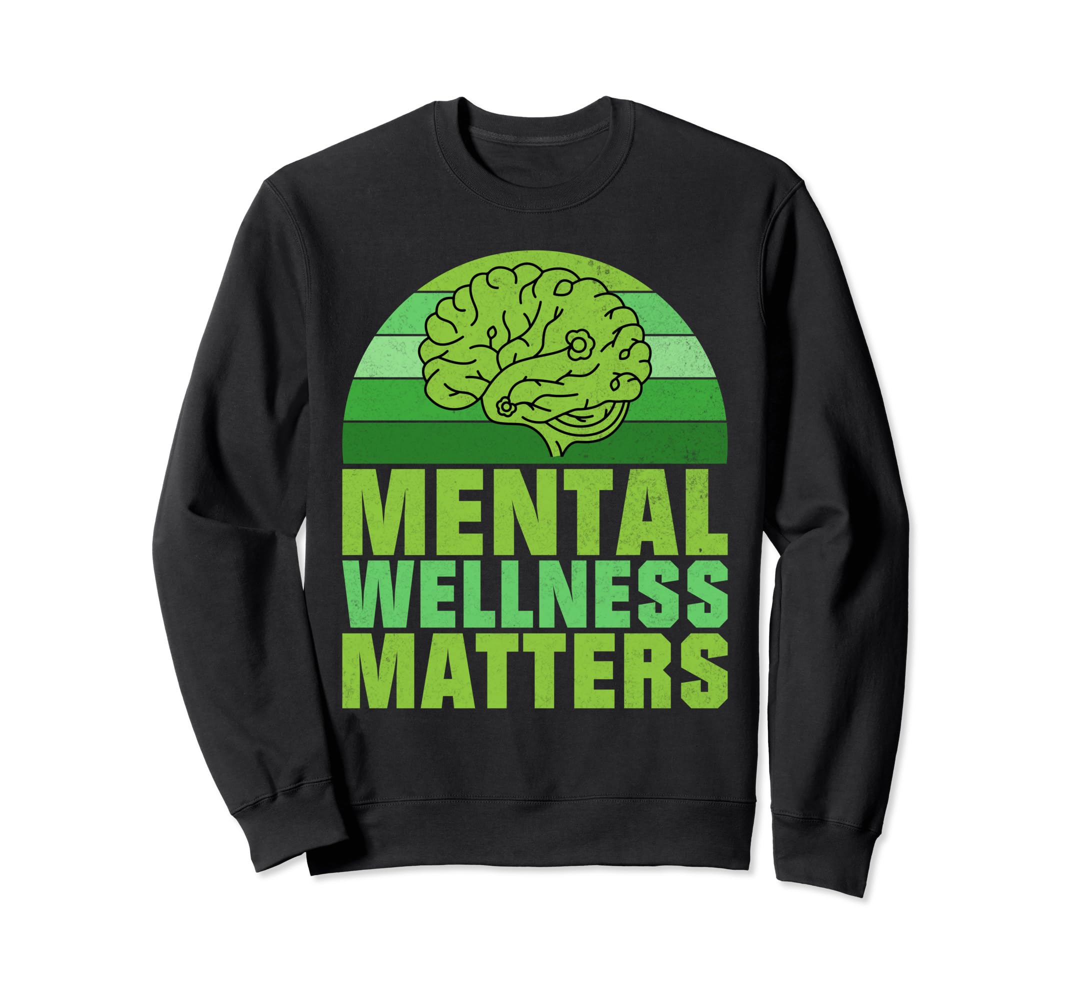 Mental Wellness Matters Mental Sweatshirt - Fun Novelty Design for Adults - T-Shirt, Sweatshirt, Hoodie