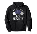 Still Trying To Beat My Anxiety Hoodie - Casual Everyday Wear Unisex - T-Shirt, Sweatshirt, Hoodie