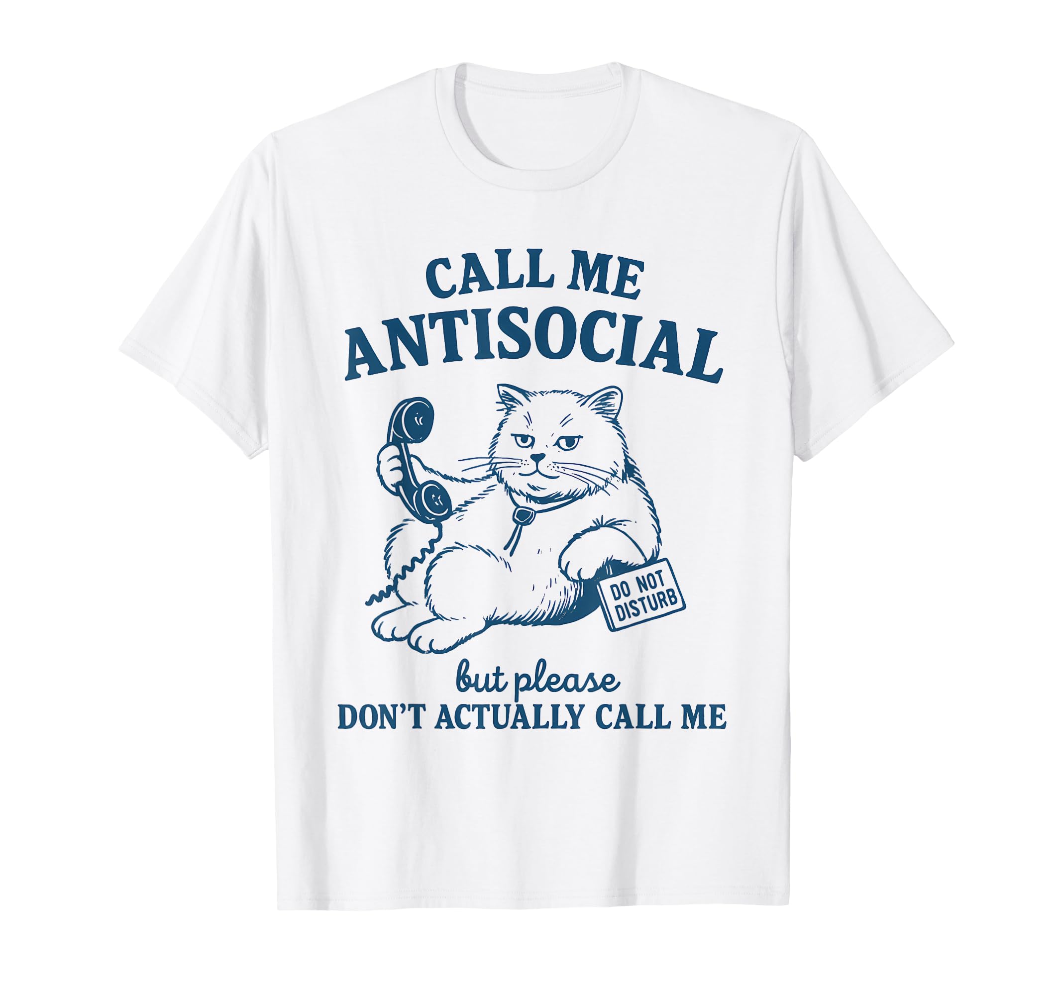 Antisocial Cat Club Dont T-Shirt - Casual Everyday Wear for Adults - T-Shirt, Sweatshirt, Hoodie