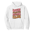 Overstimulated Moms Club Fun Support Group Hoodie - Novelty Apparel Unisex - T-Shirt, Sweatshirt, Hoodie