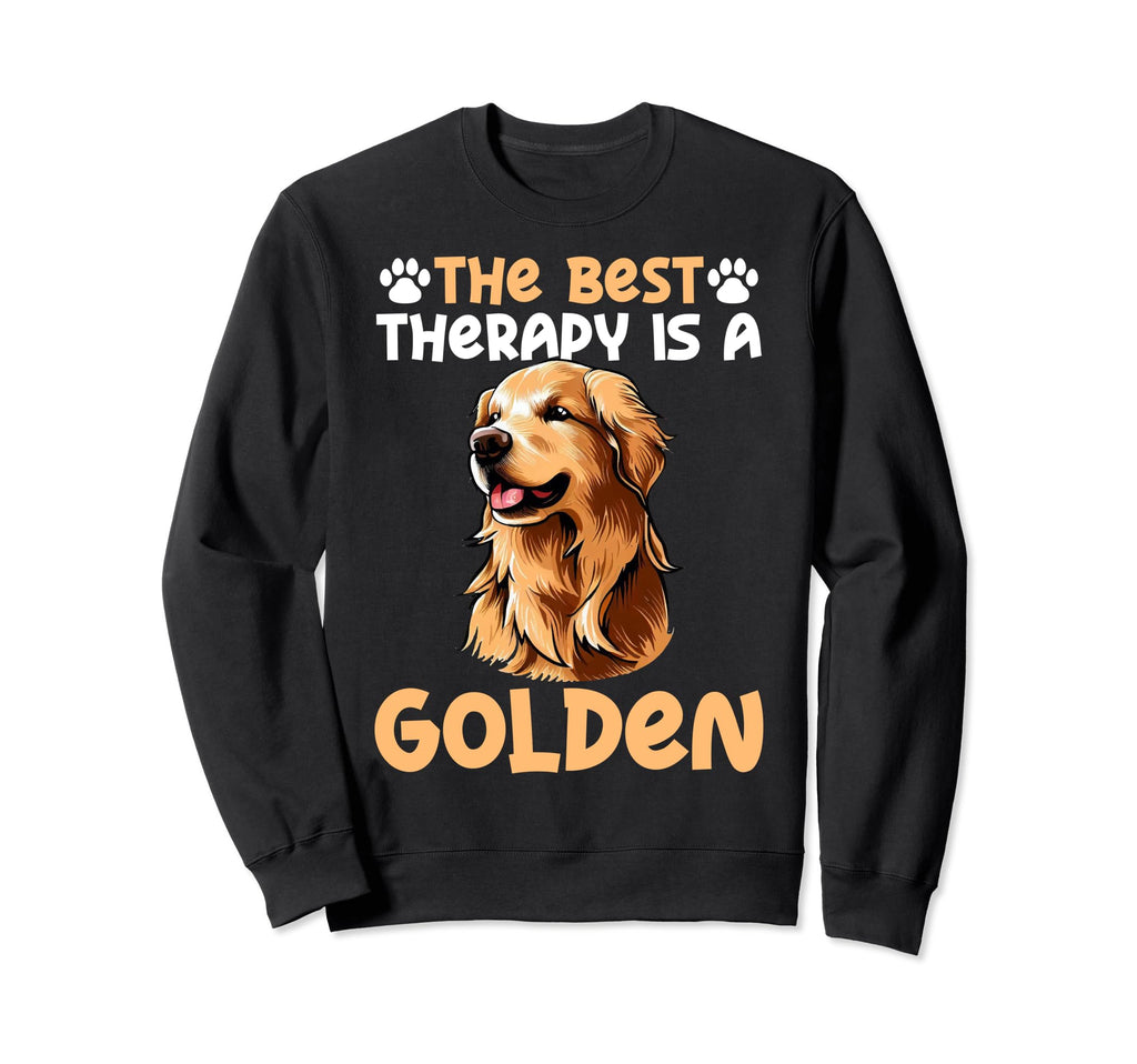 Best Therapy Is Golden Retriever Sweatshirt - Casual Everyday Wear Unisex - T-Shirt, Sweatshirt, Hoodie