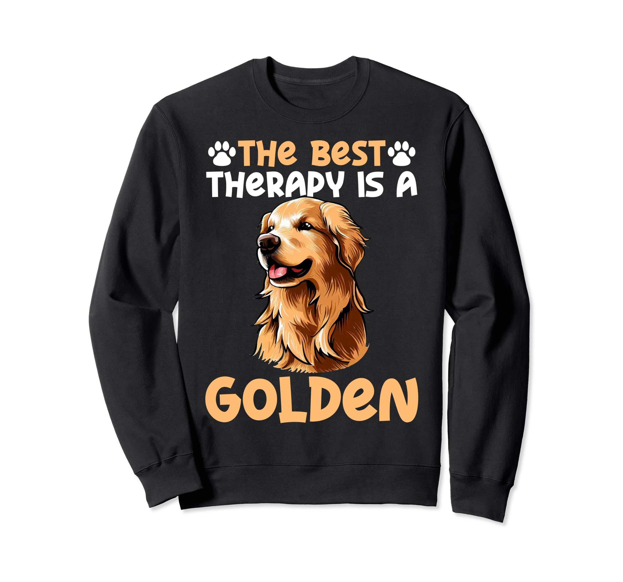 Best Therapy Is Golden Retriever Sweatshirt - Casual Everyday Wear Unisex - T-Shirt, Sweatshirt, Hoodie