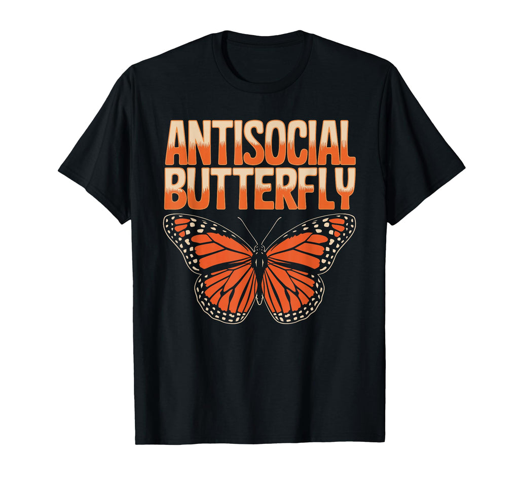 Antisocial Butterfly Funny Irony T-Shirt - Fun Novelty Design Men Women - T-Shirt, Sweatshirt, Hoodie