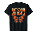 Antisocial Butterfly Funny Irony T-Shirt - Fun Novelty Design Men Women - T-Shirt, Sweatshirt, Hoodie