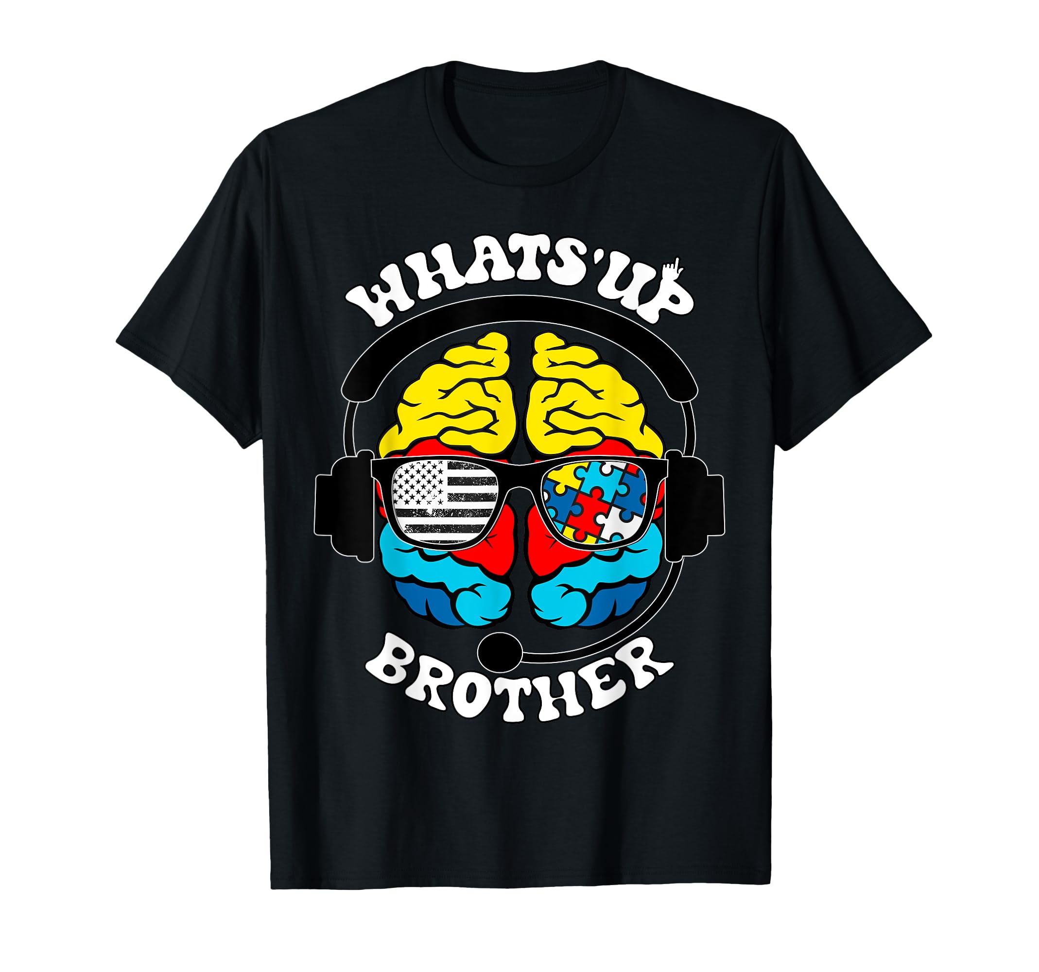 Whats Up Brother Neurodiversity Autism T-Shirt - Unique Graphic for Adults - T-Shirt, Sweatshirt, Hoodie