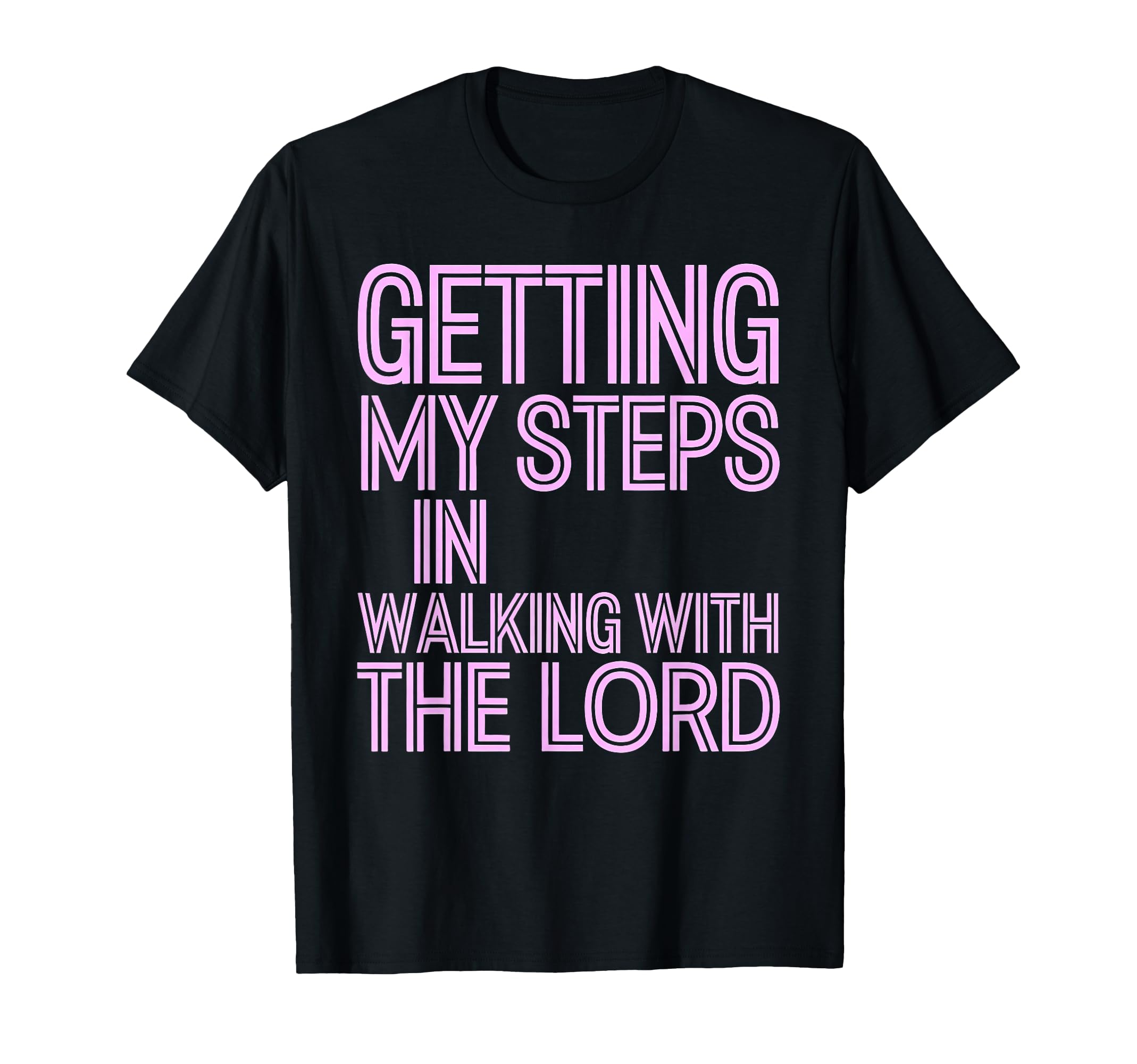 Getting My Steps Walking Lord T-Shirt - Custom Art Print for Adults - T-Shirt, Sweatshirt, Hoodie