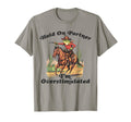 Hold Partner Im Overstimulated Cowboy T-Shirt - Graphic Print for Adults - T-Shirt, Sweatshirt, Hoodie