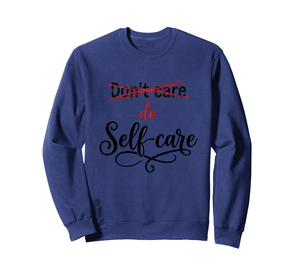 Inspirational Self Care Mental Sweatshirt - Minimalist Print for Adults - T-Shirt, Sweatshirt, Hoodie