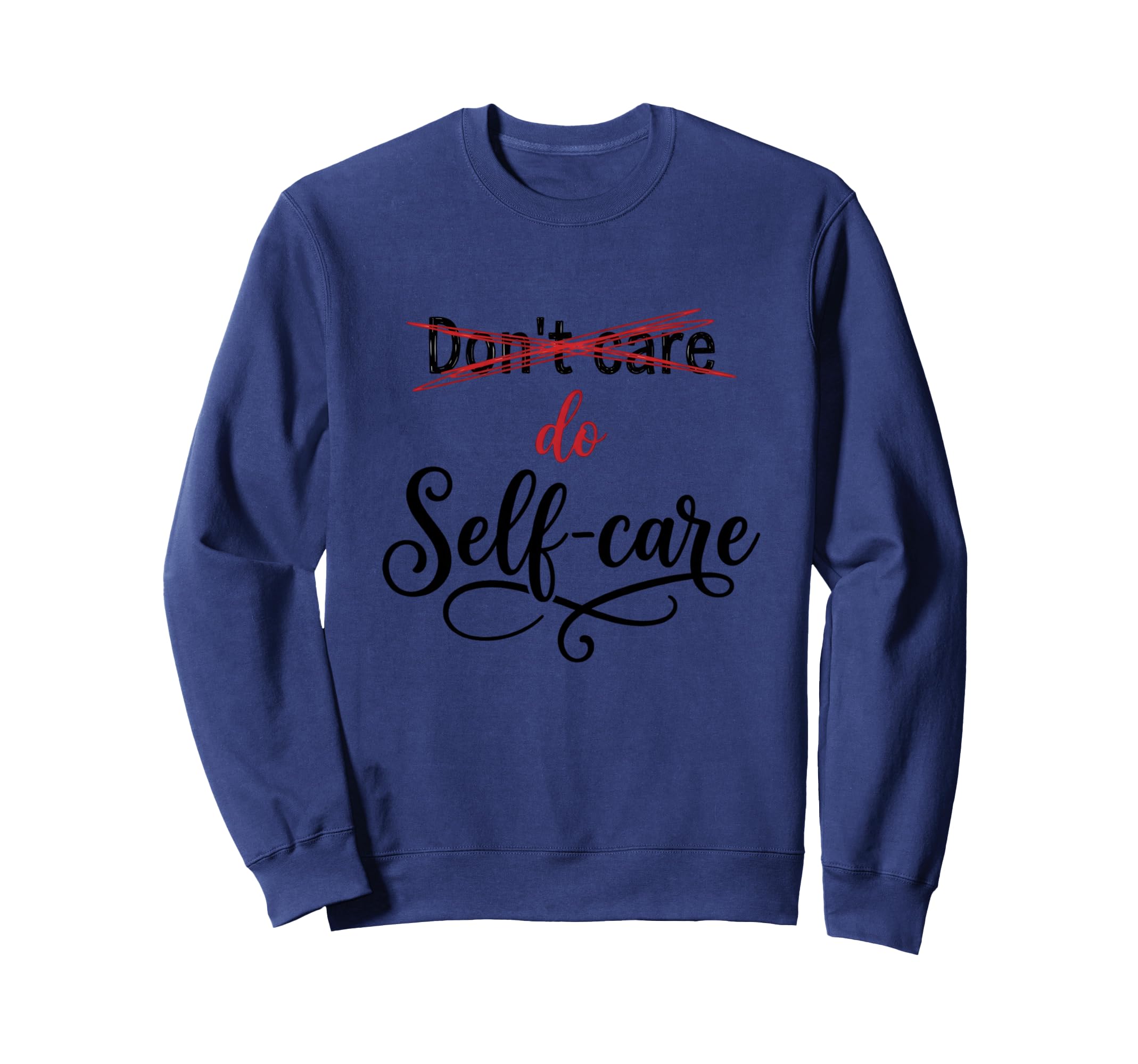Inspirational Self Care Mental Sweatshirt - Minimalist Print for Adults - T-Shirt, Sweatshirt, Hoodie