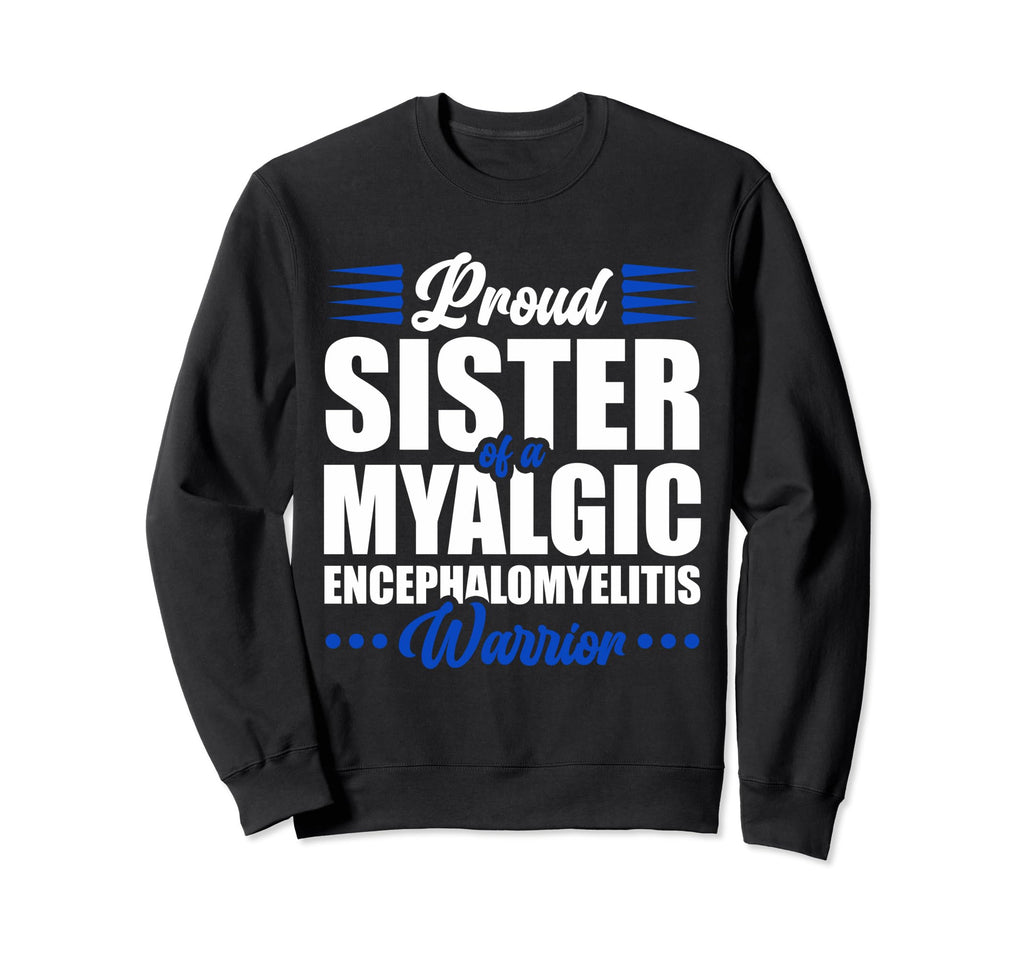 Proud Sister Myalgic Sweatshirt - Aesthetic Graphic for Adults - T-Shirt, Sweatshirt, Hoodie