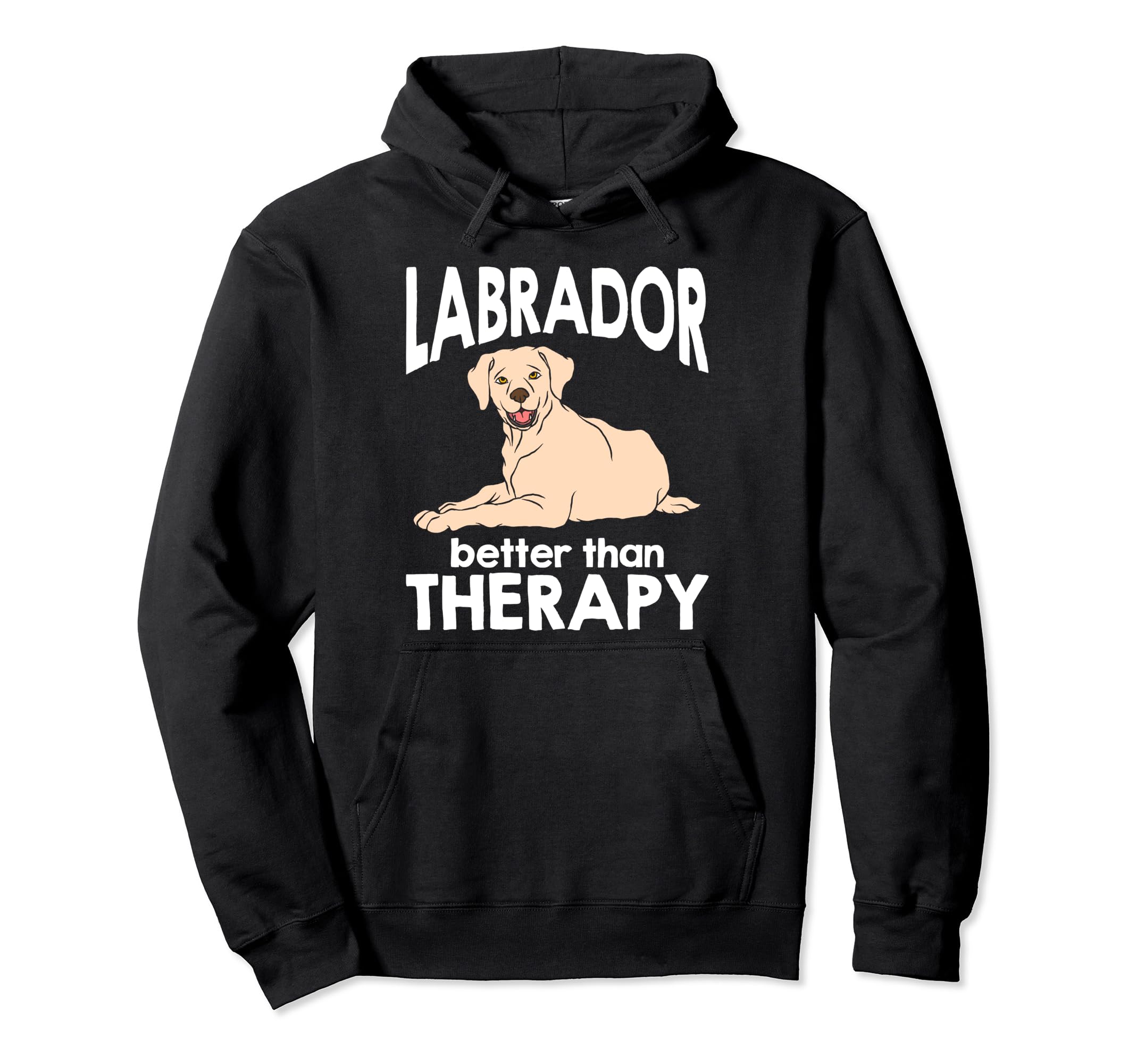 Labrador Better Than Therapy Labrador Hoodie - Aesthetic Graphic Men Women - T-Shirt, Sweatshirt, Hoodie