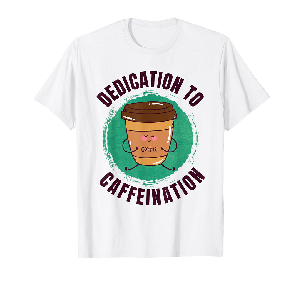 Funny Coffee Motivation Yoga T-Shirt - Aesthetic Graphic for Adults - T-Shirt, Sweatshirt, Hoodie