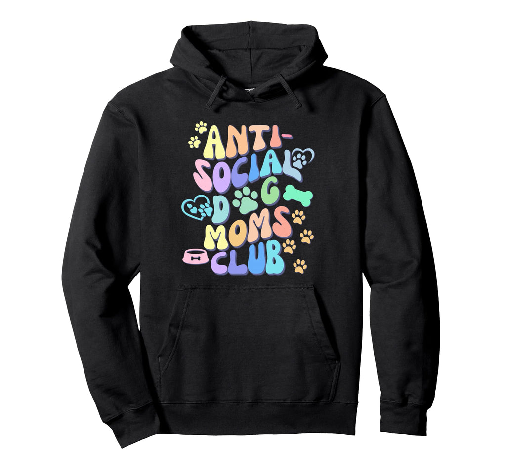 Funny Antisocial Dog Moms Club Hoodie - Casual Everyday Wear Unisex - T-Shirt, Sweatshirt, Hoodie