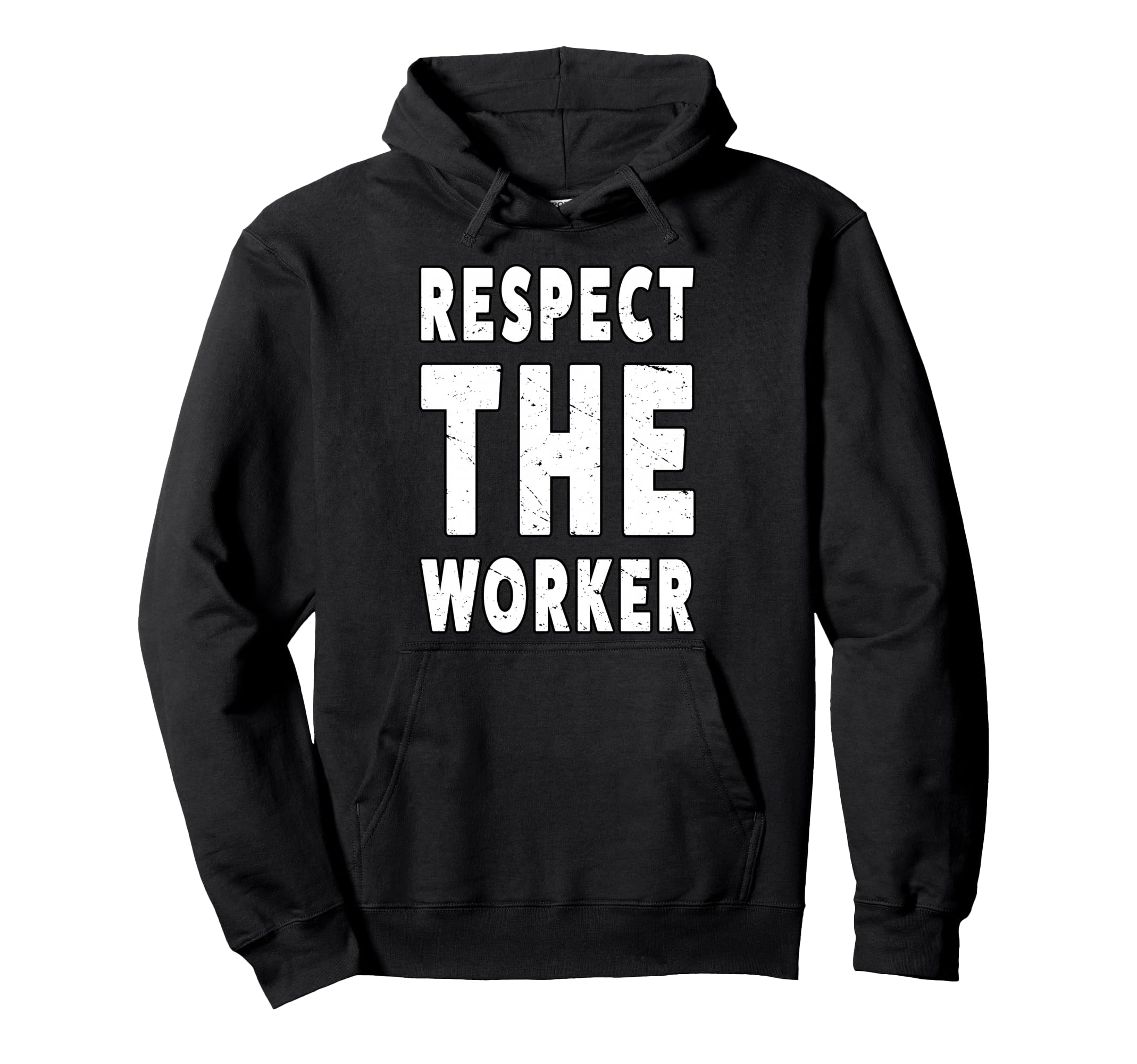 Respect Worker People March Democrat Hoodie - Novelty Apparel Men Women - T-Shirt, Sweatshirt, Hoodie
