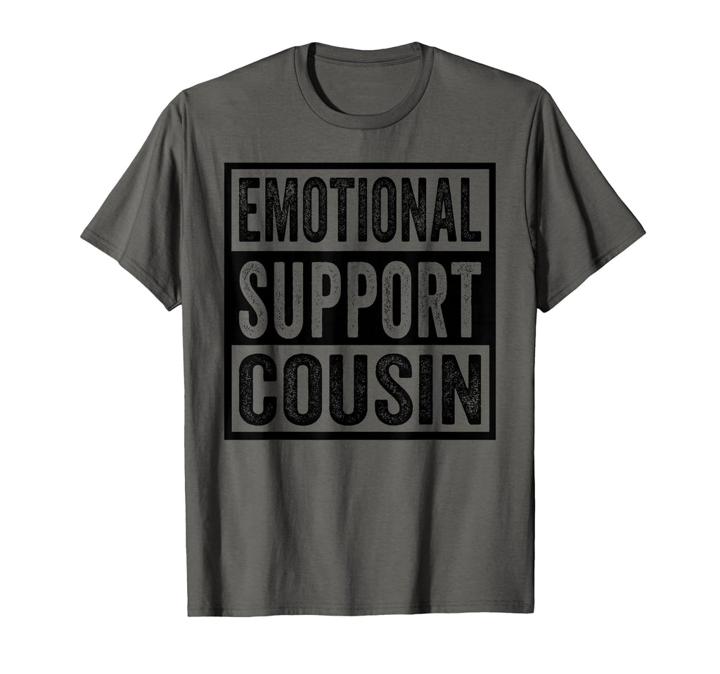 Emotional Support Cousin T-Shirt - Novelty Apparel Unisex - T-Shirt, Sweatshirt, Hoodie