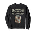 Book Lover Reading Books Bookworm Sweatshirt - Graphic Print Unisex - T-Shirt, Sweatshirt, Hoodie