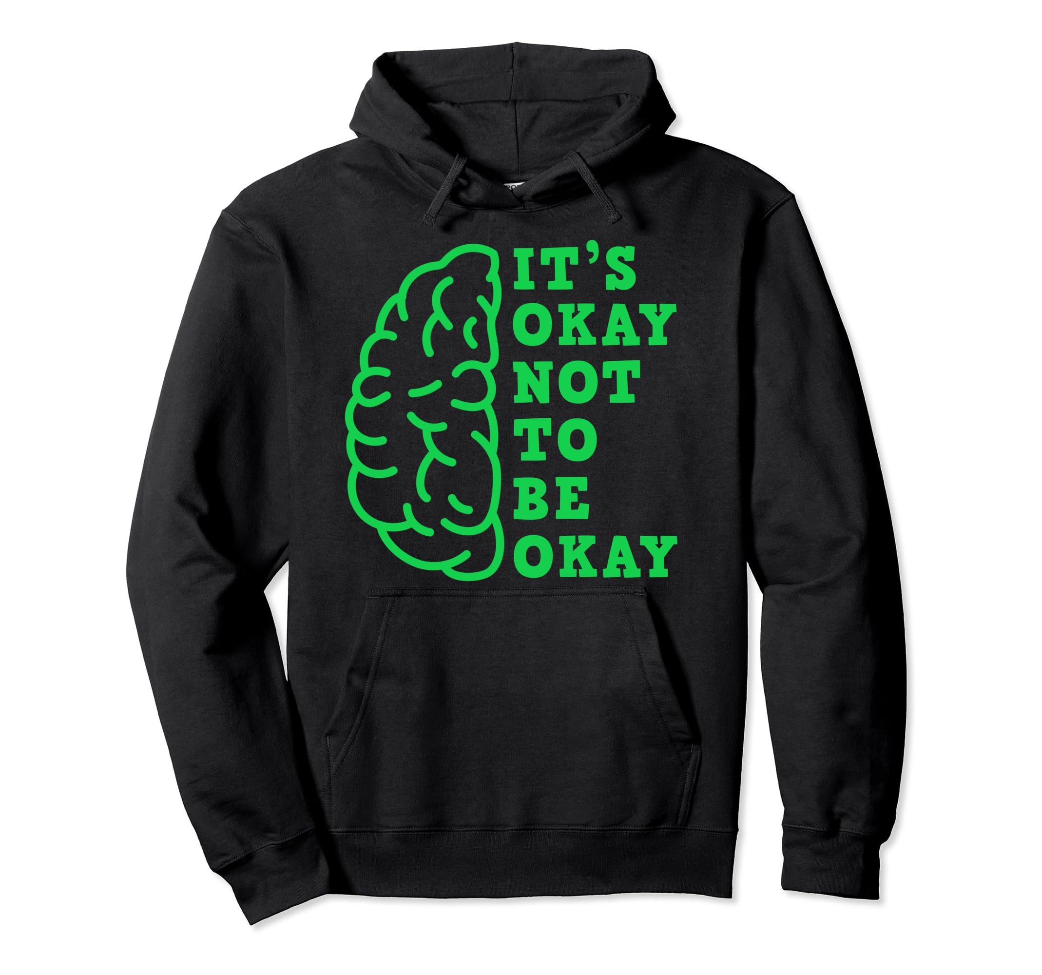 Its Okay Not To Be Okay Mental Hoodie - Fun Novelty Design for Adults - T-Shirt, Sweatshirt, Hoodie