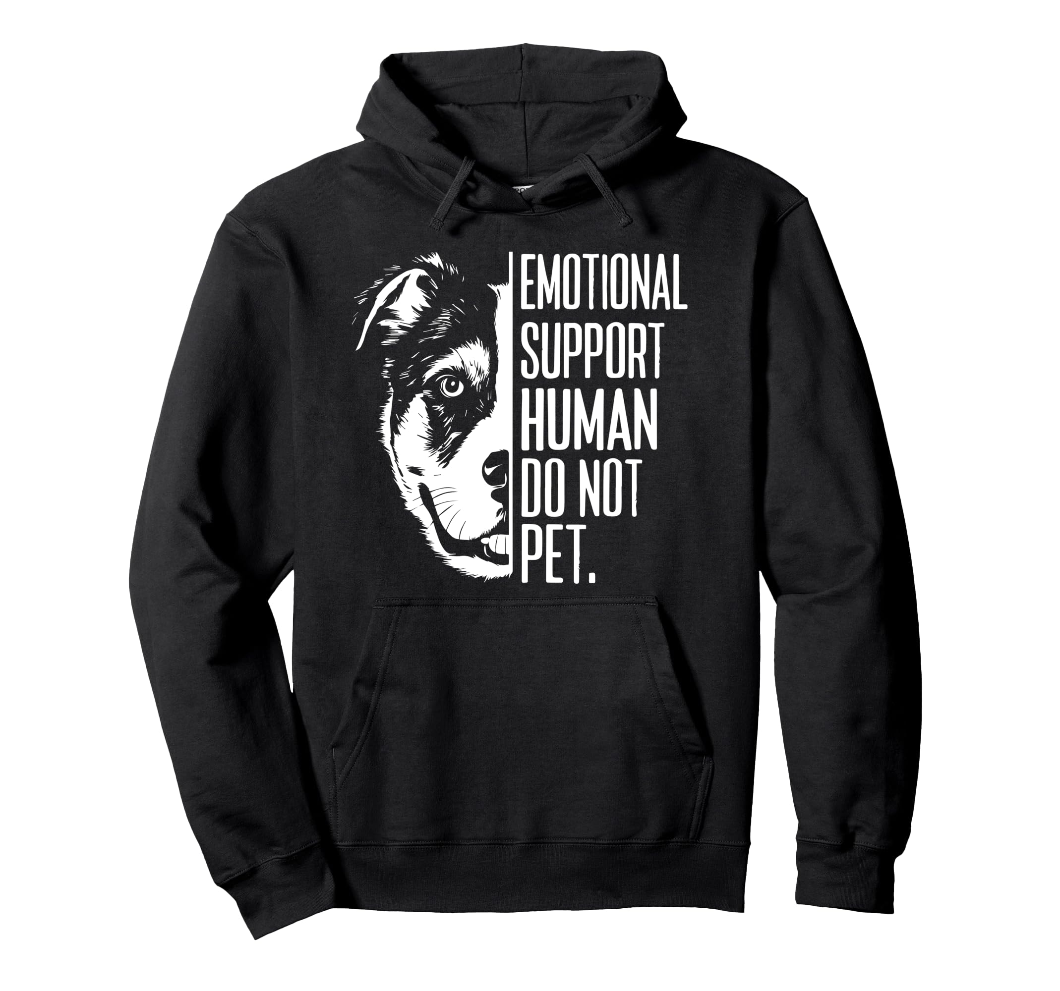Emotional Support Human Do Not Pet Hoodie - Novelty Apparel Men Women - T-Shirt, Sweatshirt, Hoodie