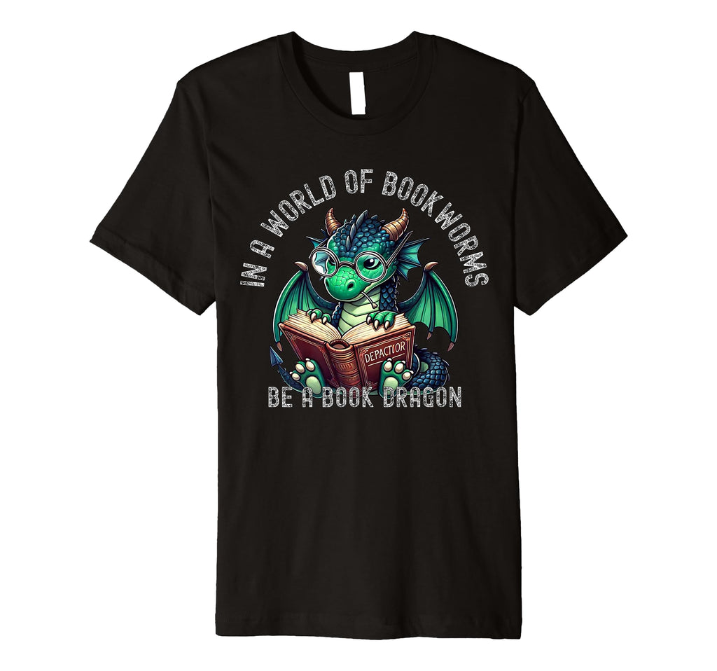Dragon World Bookworms Be Book Dragon T-Shirt - Custom Art Print Men Women - T-Shirt, Sweatshirt, Hoodie