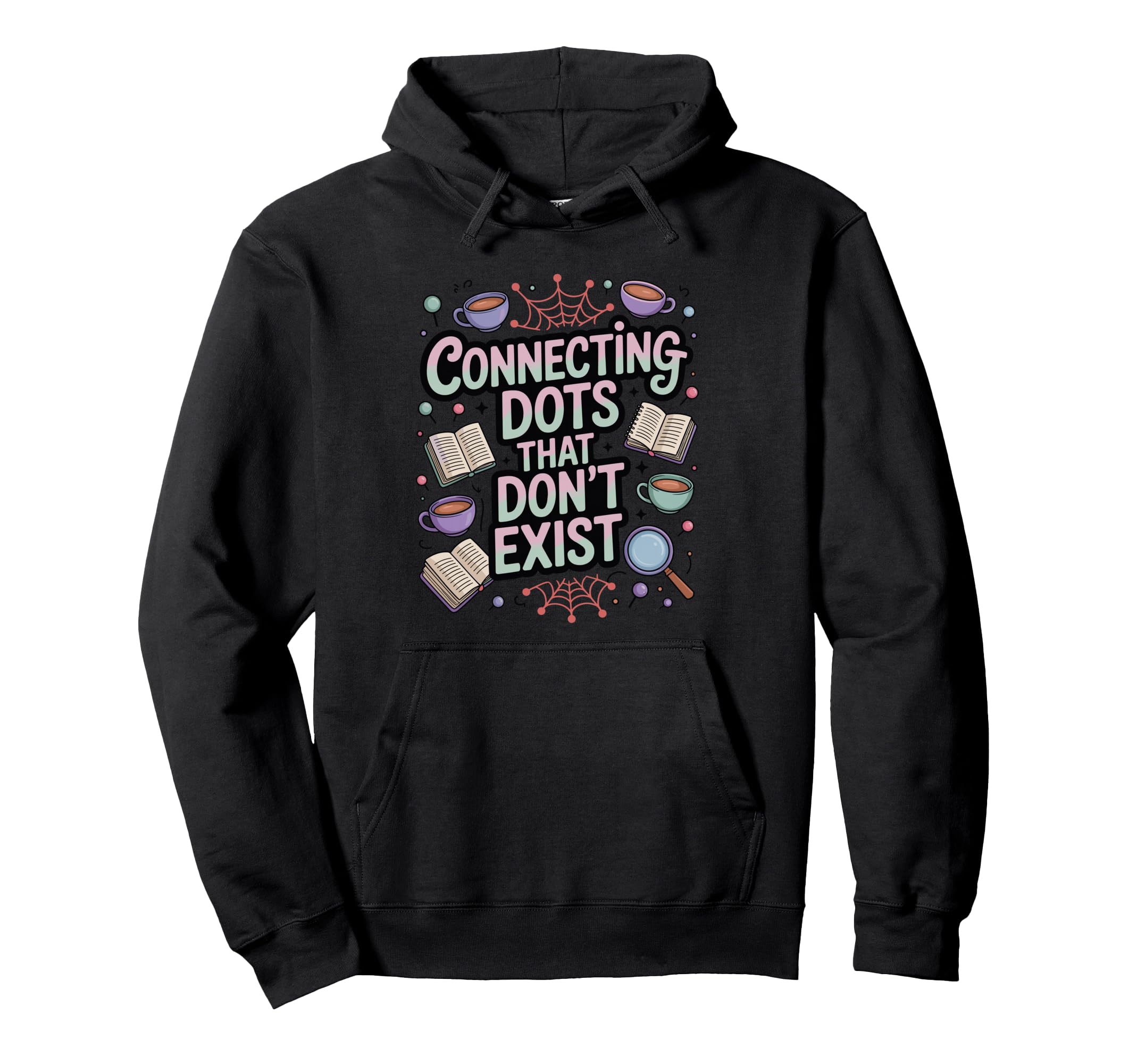 Connecting Dots That Dont Exist Funny Hoodie - Minimalist Print Unisex - T-Shirt, Sweatshirt, Hoodie