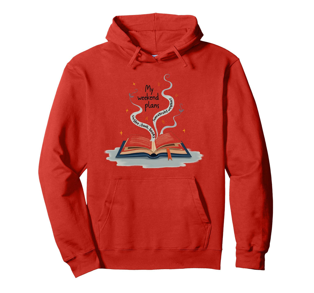 Bookish Weekend Plans Coffee Books Sweatshirt - Novelty Apparel for Adults - T-Shirt, Sweatshirt, Hoodie