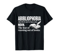 Abibliophobia Fear Running Out T-Shirt - Casual Everyday Wear for Adults - T-Shirt, Sweatshirt, Hoodie