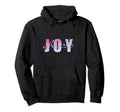 Choose Joy Hoodie - Graphic Print for Adults - T-Shirt, Sweatshirt, Hoodie