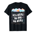 Its Okay To Not Be Okay Rainbow T-Shirt - Streetwear Style Men Women - T-Shirt, Sweatshirt, Hoodie