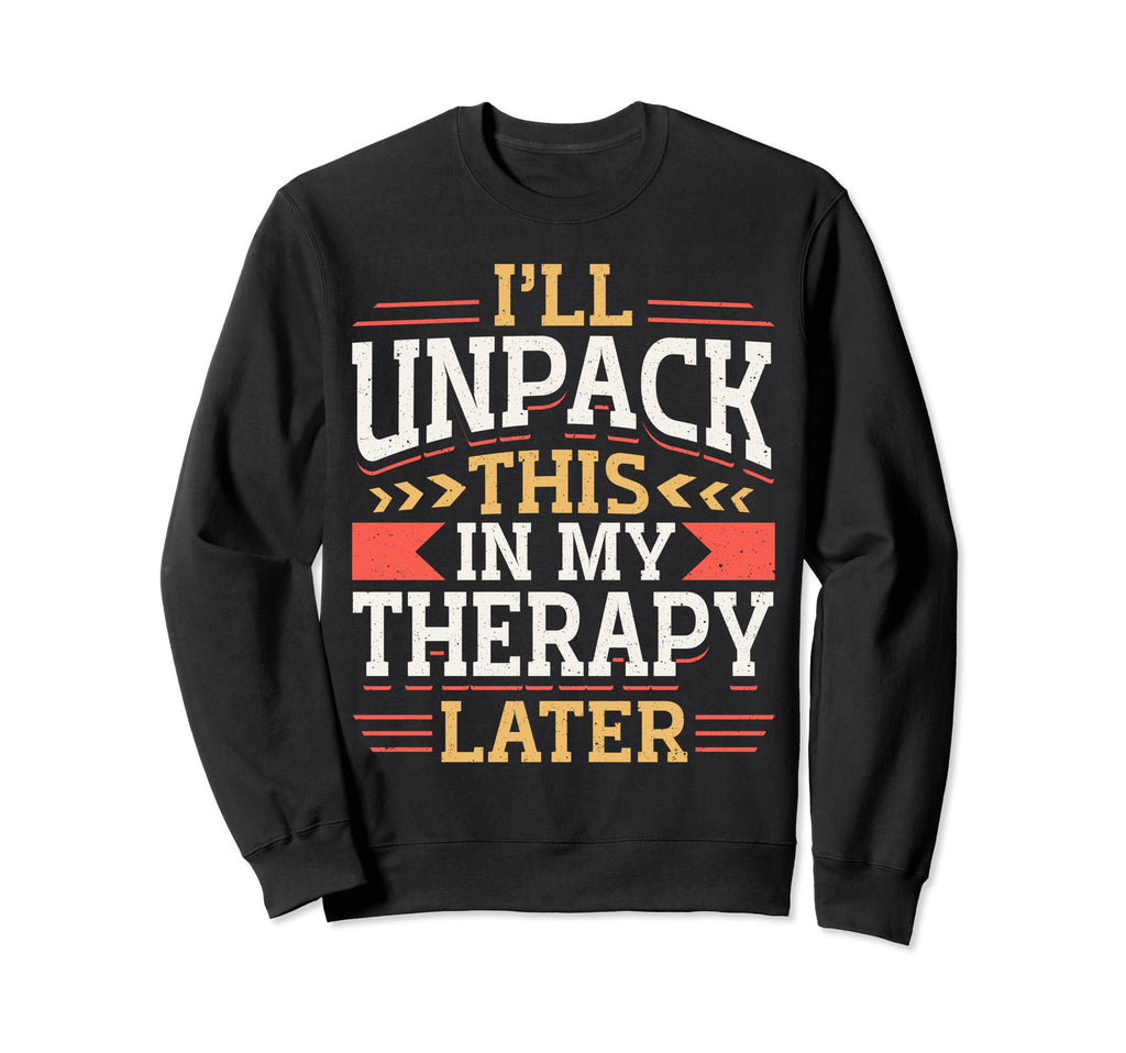 Mental Health And Wellbeing Go To Sweatshirt - Minimalist Print Unisex - T-Shirt, Sweatshirt, Hoodie