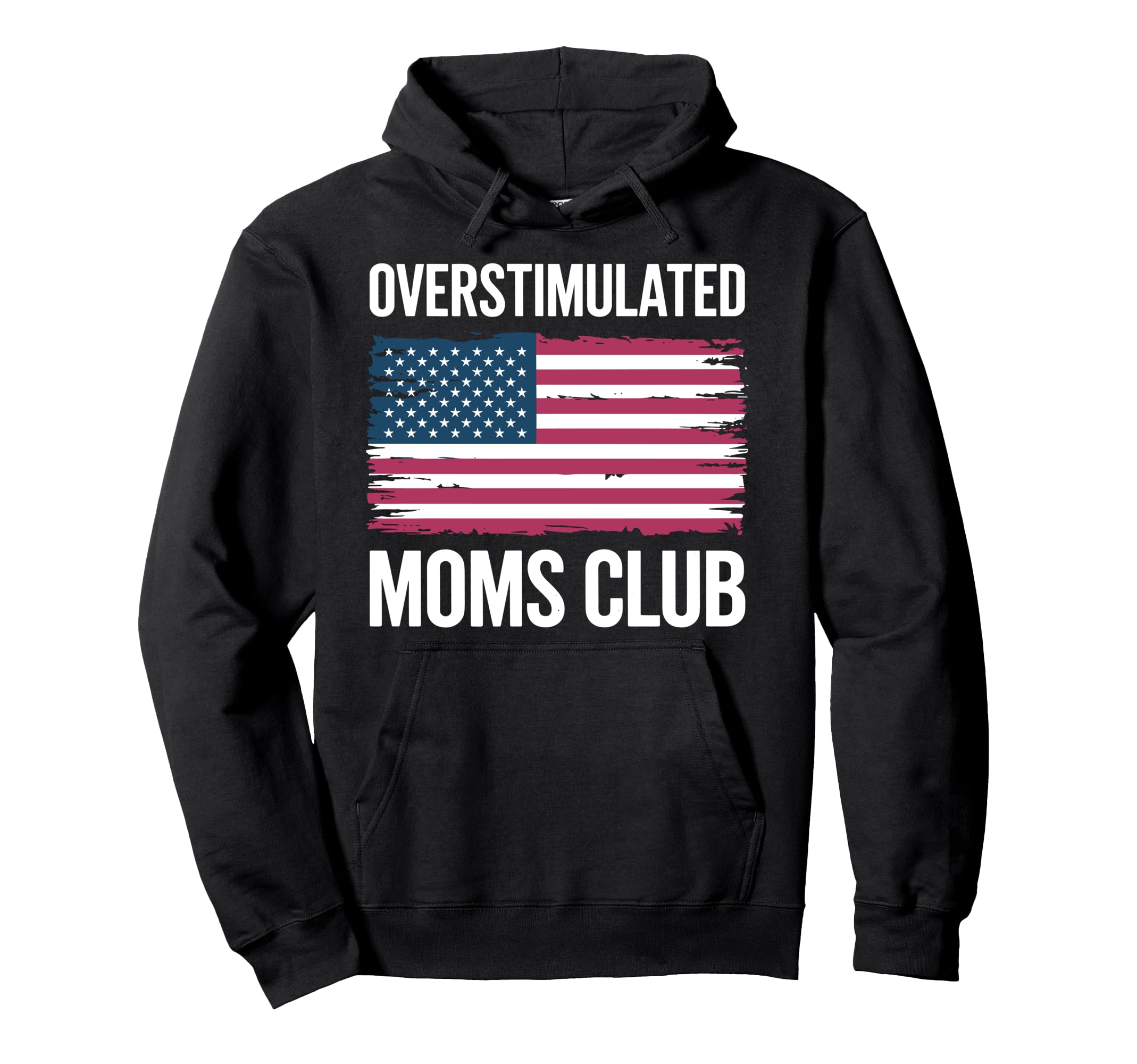 Overstimulated Moms Club Mothers Day Mom Hoodie - Unique Graphic Men Women - T-Shirt, Sweatshirt, Hoodie