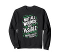 Not All Wounds Are Visible Mental Sweatshirt - Graphic Print for Adults - T-Shirt, Sweatshirt, Hoodie