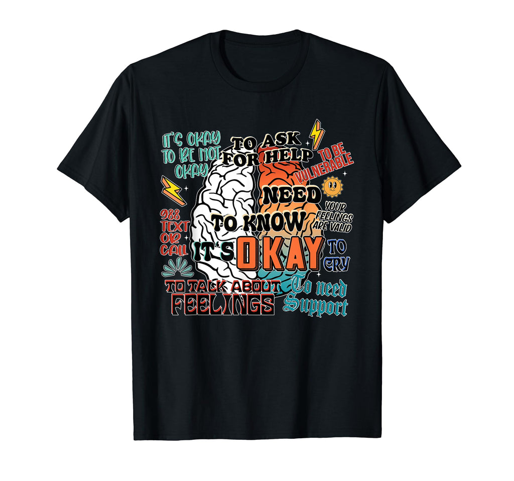 Need To Know Its Okay Its Okay To Be T-Shirt - Aesthetic Graphic Unisex - T-Shirt, Sweatshirt, Hoodie