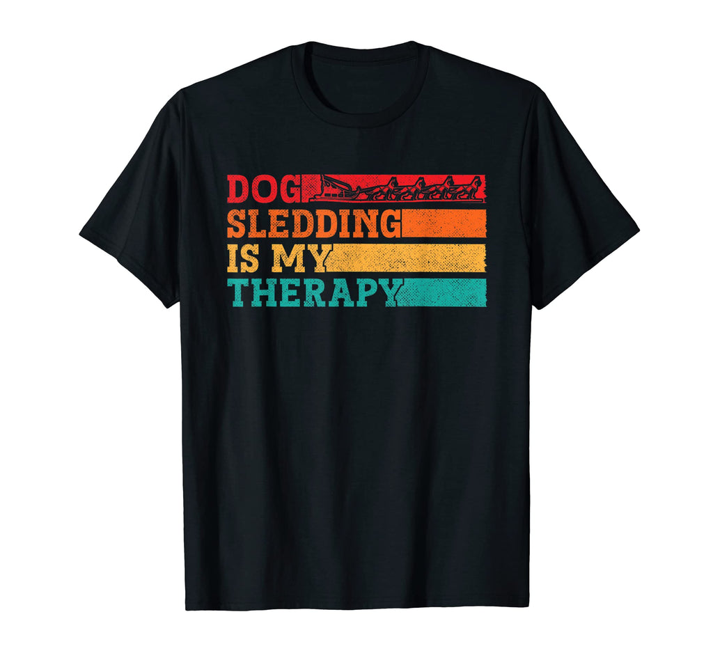 Dog Sledding Therapy Mushing T-Shirt - Casual Everyday Wear Men Women - T-Shirt, Sweatshirt, Hoodie