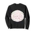 Maybe Plants Are Addicted To Me Sweatshirt - Custom Art Print Men Women - T-Shirt, Sweatshirt, Hoodie