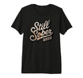 Still Sober Bruh Sobriety Aa T-Shirt - Graphic Print for Adults - T-Shirt, Sweatshirt, Hoodie